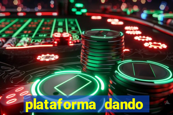 plataforma dando dinheiro no cadastro